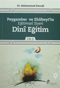 Peygamber ve Ehlibeyt'in Eğitimsel Siyeri Cilt 2 : Dini Eğitim
