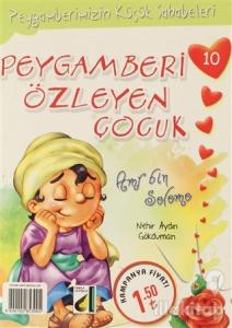 Peygamberi Özleyen Çocuk - Peygamberimizin Küçük Sabahaleri