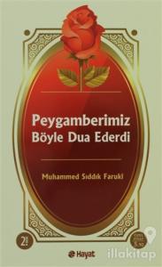 Peygamberimiz Böyle Dua Ederdi