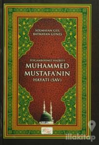 Peygamberimiz Hazreti Muhammed Mustafa'nın Hayatı (SAV) (Ciltli)