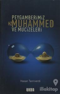 Peygamberimiz Hz. Muhammed (s.a.v.)  ve Mucizeleri