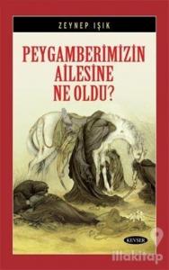Peygamberimizin Ailesine Ne Oldu?