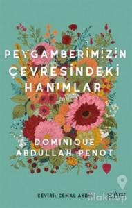 Peygamberimizin Çevresindeki Hanımlar