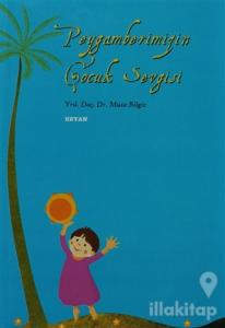 Peygamberimiz'in Çocuk Sevgisi