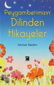 Peygamberimizin Dilinden Hikayeler