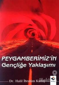 Peygamberimizin Gençliğe Yaklaşımı