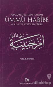Peygamberimizin Hanımı Ümmü Habibe ve Rivayet Ettiği Hadisler