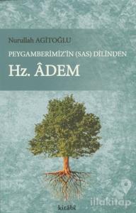 Peygamberimiz'in (s.a.v) Dilinden Hz. Adem