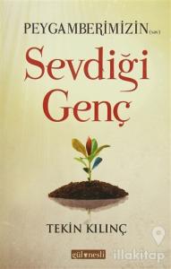 Peygamberimizin (sav) Sevdiği Genç