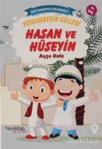Peygamberin Gülleri Hasan ve Hüseyin -  Sevgili Peygamberimizin Çocuk Arkadaşları