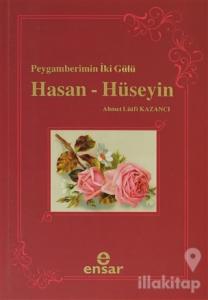 Peygamberin İki Gülü Hasan - Hüseyin
