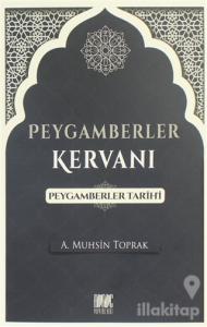 Peygamberler Kervanı - Peygamberler Tarihi