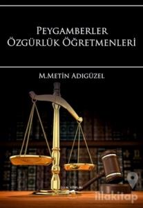 Peygamberler Özgürlük Öğretmenleri