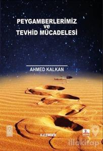 Peygamberler ve Tevhid Mücadelesi (Ciltli)