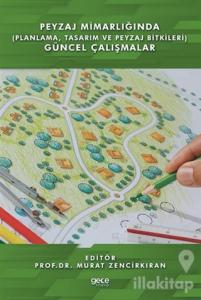 Peyzaj Mimarlığında (Planlama,Tasarım ve Peyzaj Bitkileri) Güncel Çalışmalar