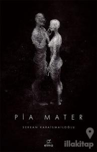 Pia Mater 1. Kitap