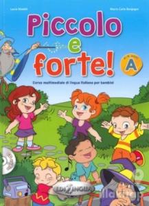 Piccolo e forte! A + CD (Çocuklar için İtalyanca)