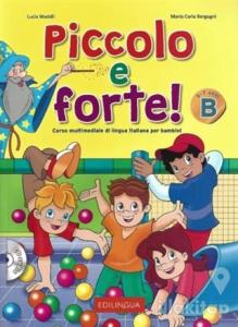 Piccolo e Forte! B - CD (Çocuklar İçin İtalyanca)
