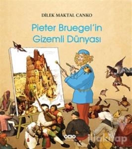 Pieter Bruegel'in Gizemli Dünyası