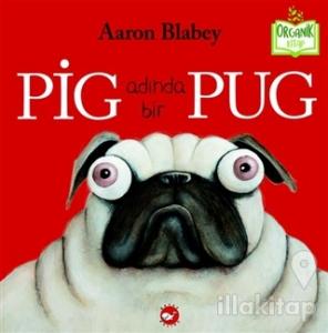 Pig Adında Bir Pug (Ciltli)