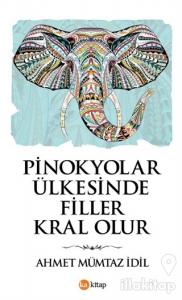 Pinokyolar Ülkesinde Filler Kral Olur