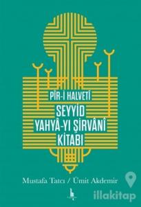 Pir-i Halveti Seyyid Yahya-yı Şirvani Kitabı (Ciltli)