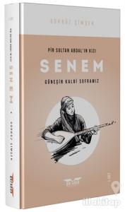 Pir Sultan Abdal'ın Kızı Senem Cilt: 1