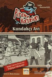 Pirana Korsanları: Kundakçı Avı