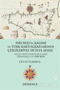 Piri Reis'in Kalemi ve Türk Kartograflarının Çizgileriyle Sicilya Adası