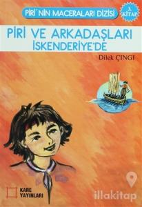 Piri ve Arkadaşları İskenderiye'de