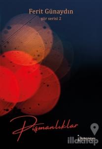 Pişmanlıklar - Şiir Serisi 2