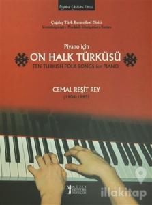 Piyano İçin On Halk Türküsü / Ten Turkish Folk Songs for Piano
