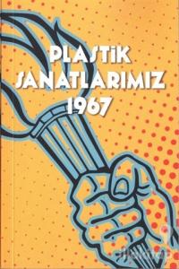 Plastik Sanatlarımız 1967
