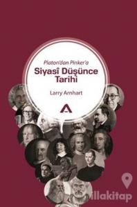 Platon'dan Pinker'a Siyasi Düşünce Tarihi