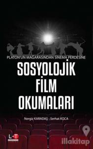 Platon'un Mağarasından Sinema Perdesine Sosyolojik Film Okumaları
