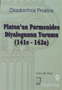 Platon'un Parmenides Diyalogunun Yorumu