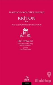 Platon'un Politik Felsefesi - Kriton Cilt 2