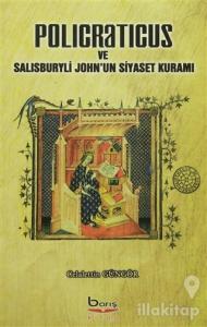 Policraticus ve Salisburyli John'un Siyaset Kuramı