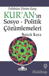 Politbüro Dinine Karşı Kur'an'ın Sosyo - Politik Çözümlemeleri