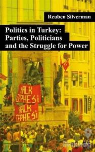 Politics in Turkey: Parties, Politicians and the Struggle for Power