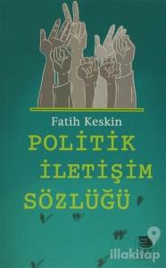 Politik İletişim Sözlüğü