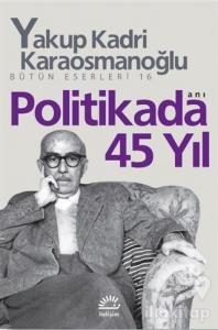 Politikada 45 Yıl