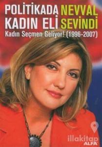 Politikada Kadın Eli  Kadın Seçmen Geliyor! (1996-2007)
