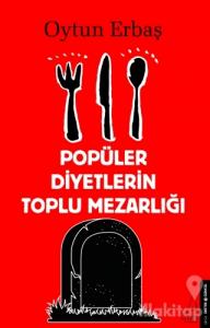 Popüler Diyetlerin Toplu Mezarlığı