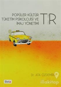 Popüler Kültür Tüketim Psikolojisi ve İmaj Yönetimi