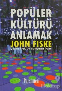 Popüler Kültürü Anlamak