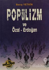 Popülizm ve Özal - Erdoğan
