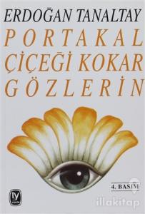 Portakal Çiçeği Kokar Gözlerin
