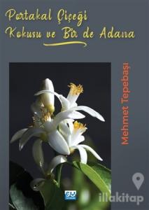 Portakal Çiçeği Kokusu Bir de Adana