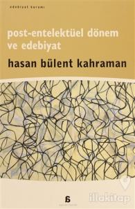 Post-Entelektüel Dönem ve Edebiyat